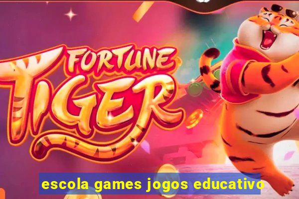 escola games jogos educativo